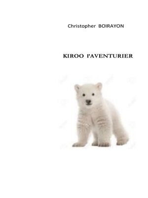cover image of Kiroo  l'aventurier